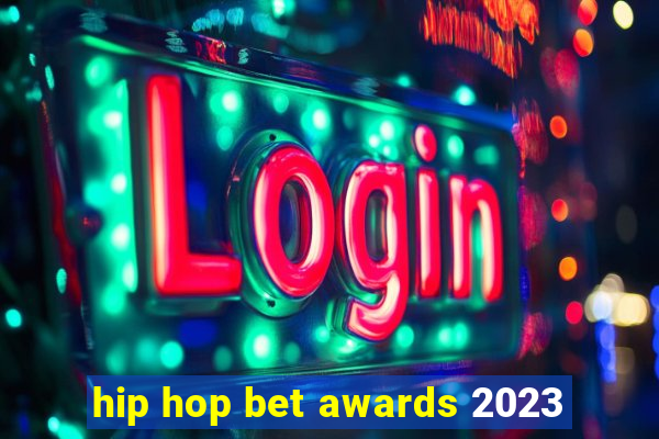 hip hop bet awards 2023