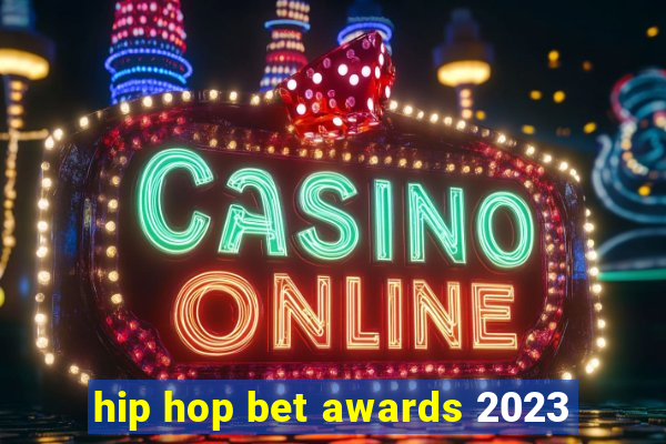 hip hop bet awards 2023