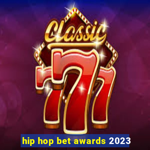 hip hop bet awards 2023