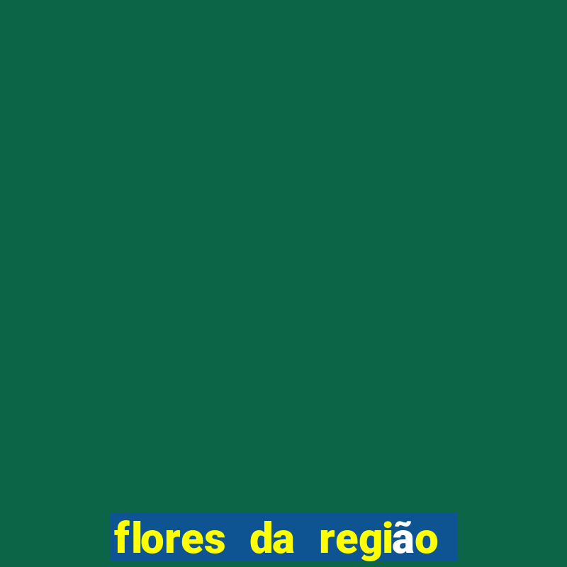 flores da região sul do brasil