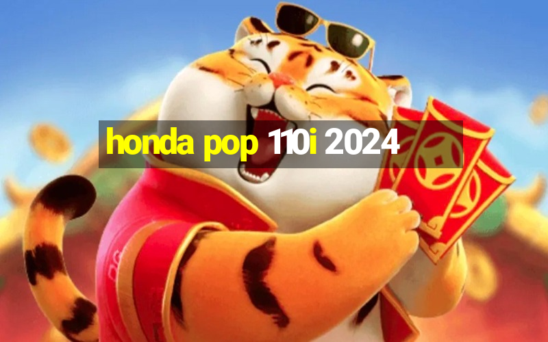 honda pop 110i 2024