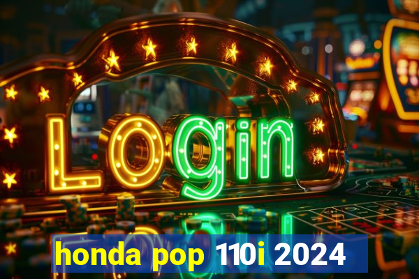 honda pop 110i 2024