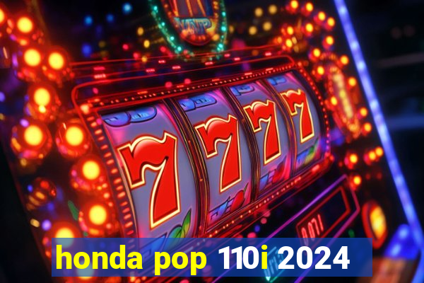 honda pop 110i 2024