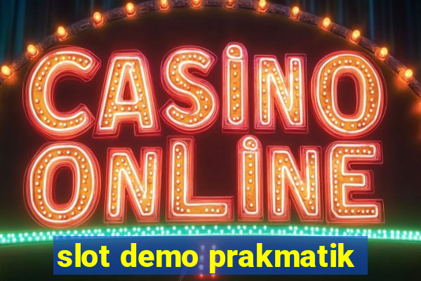 slot demo prakmatik