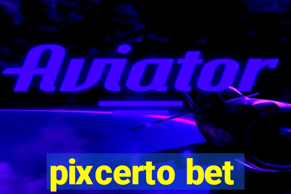 pixcerto bet