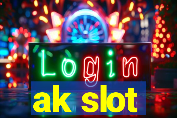 ak slot