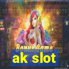 ak slot