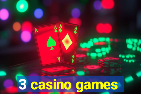 3 casino games