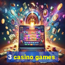 3 casino games