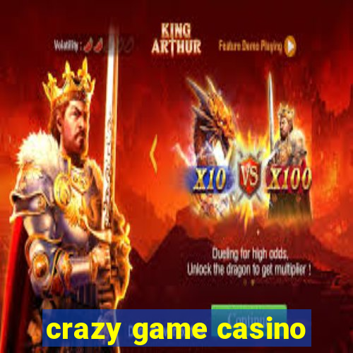 crazy game casino