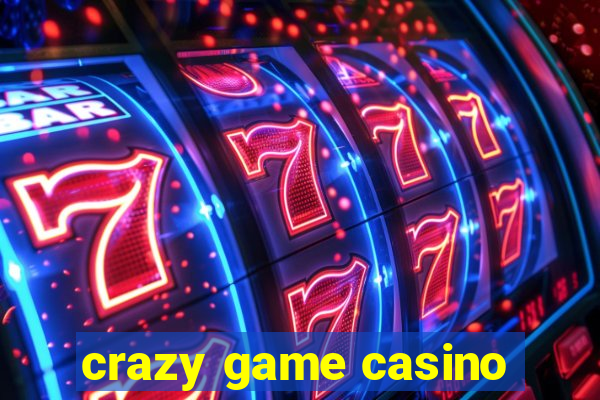 crazy game casino