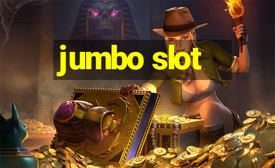 jumbo slot