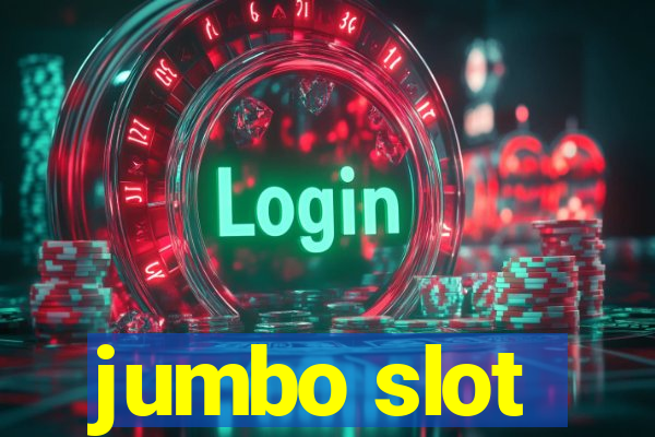 jumbo slot