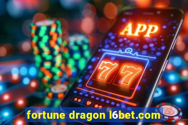 fortune dragon l6bet.com