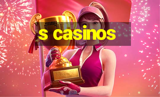 s casinos