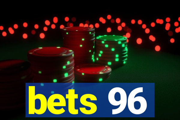 bets 96