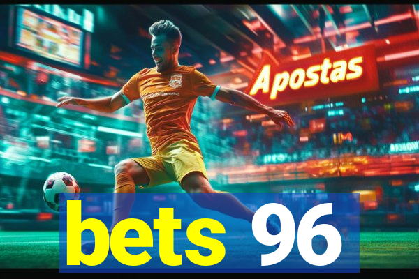 bets 96