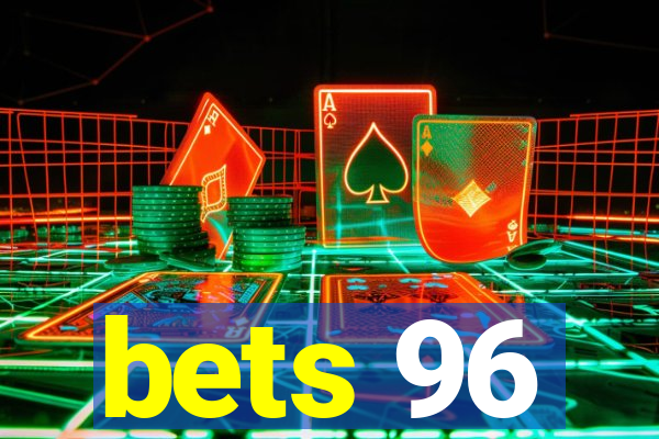 bets 96