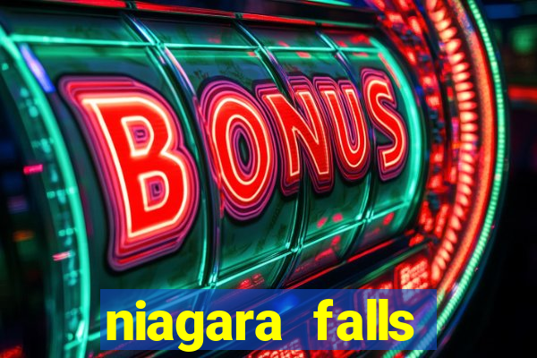 niagara falls fallsview casino resort