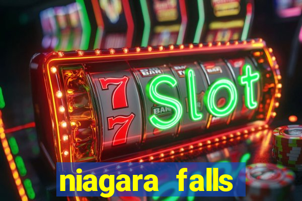 niagara falls fallsview casino resort