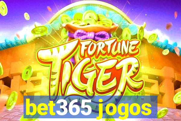 bet365 jogos