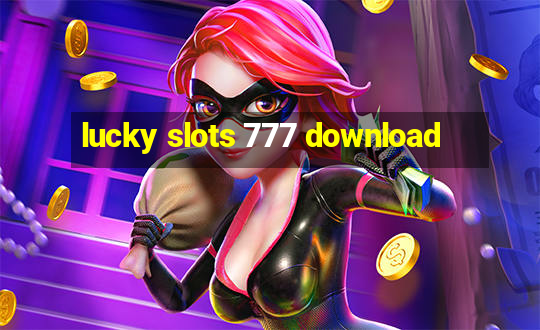 lucky slots 777 download