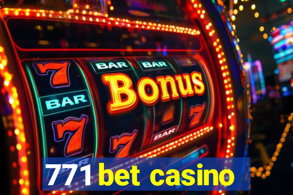 771 bet casino