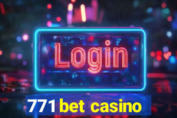 771 bet casino