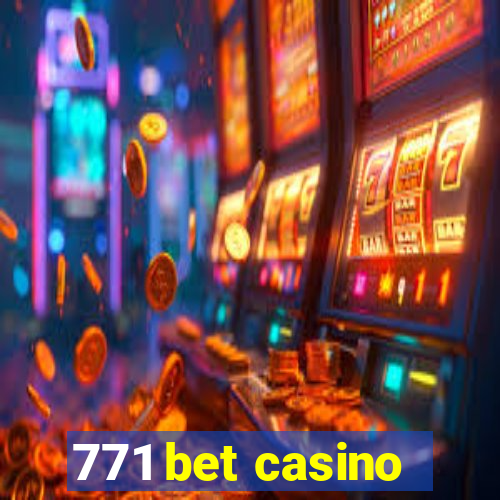 771 bet casino