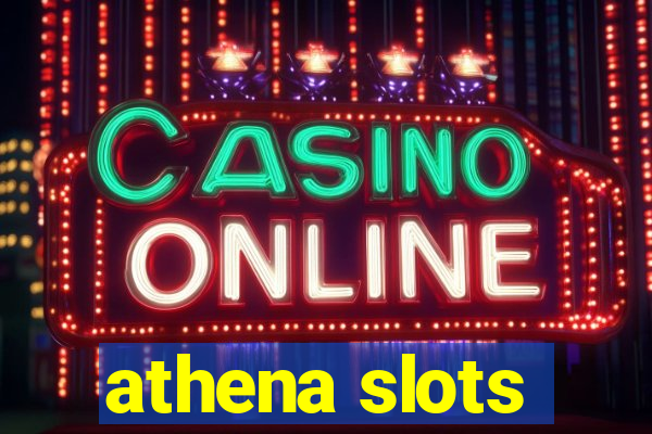 athena slots