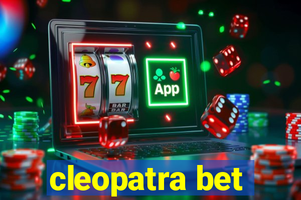 cleopatra bet