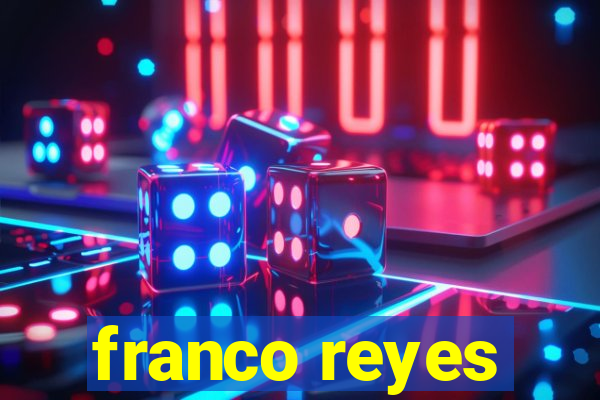 franco reyes