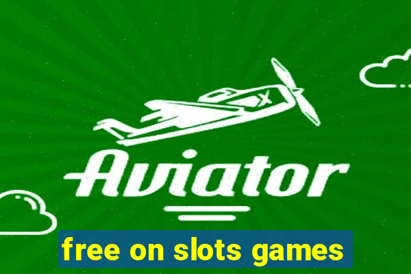 free on slots games