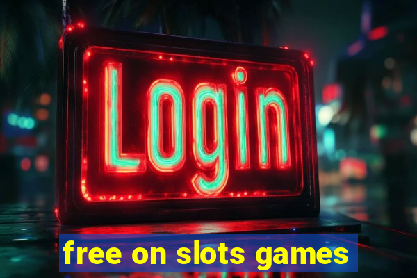 free on slots games