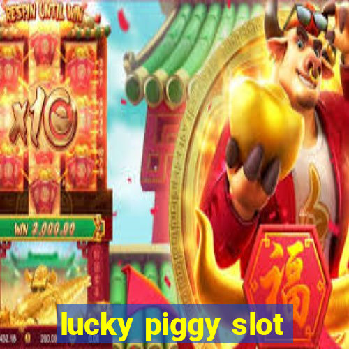 lucky piggy slot