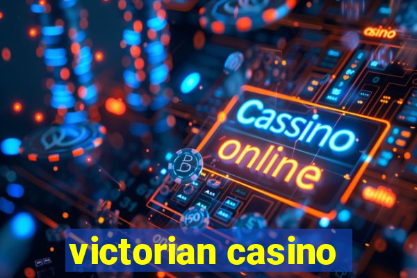 victorian casino