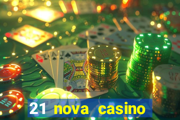 21 nova casino bonus code