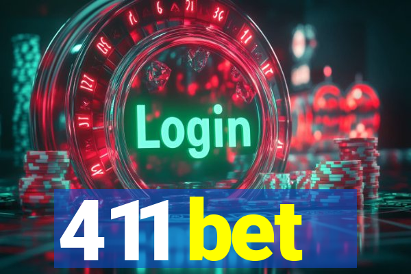 411 bet