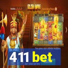 411 bet