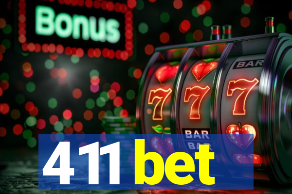 411 bet