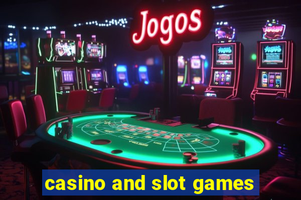 casino and slot games