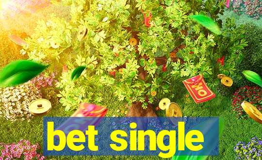 bet single