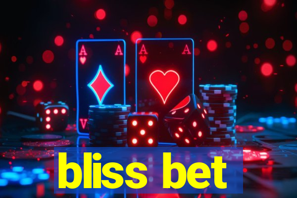 bliss bet