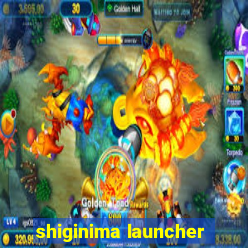 shiginima launcher