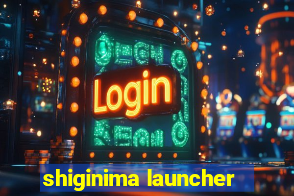 shiginima launcher