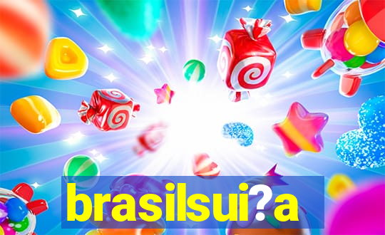 brasilsui?a