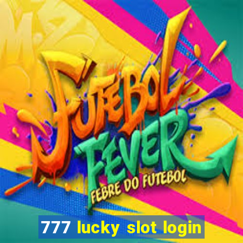 777 lucky slot login