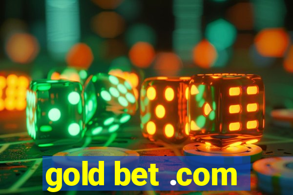 gold bet .com