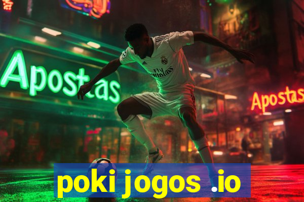 poki jogos .io