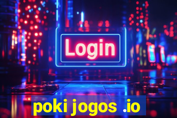 poki jogos .io